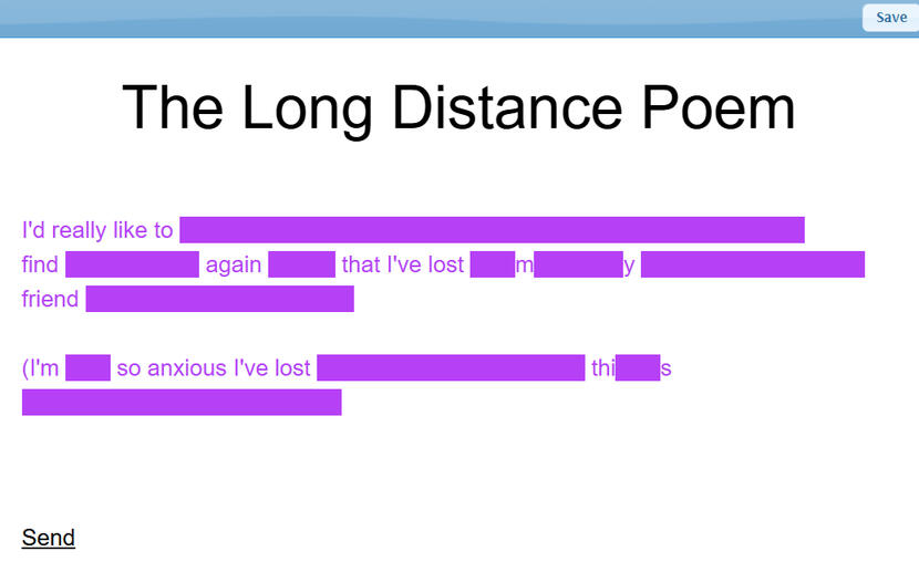 The title at the top reads the long distance poem. A message written in purple has had sections blanked out in the same purple so that the message instead reads I'd really like to find again that I've lost my friend (I'm so anxious I've lost this